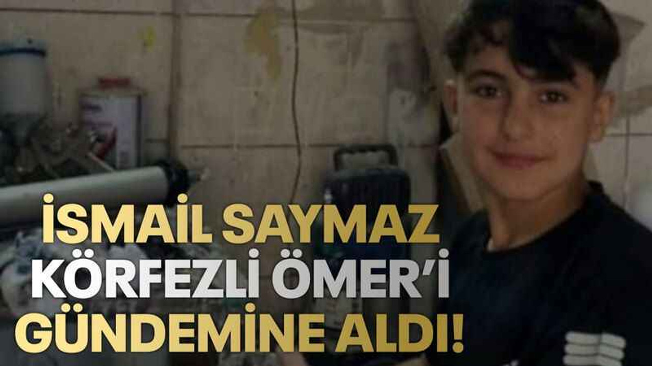 İsmail Saymaz, Körfezli Ömer’i gündemine aldı!